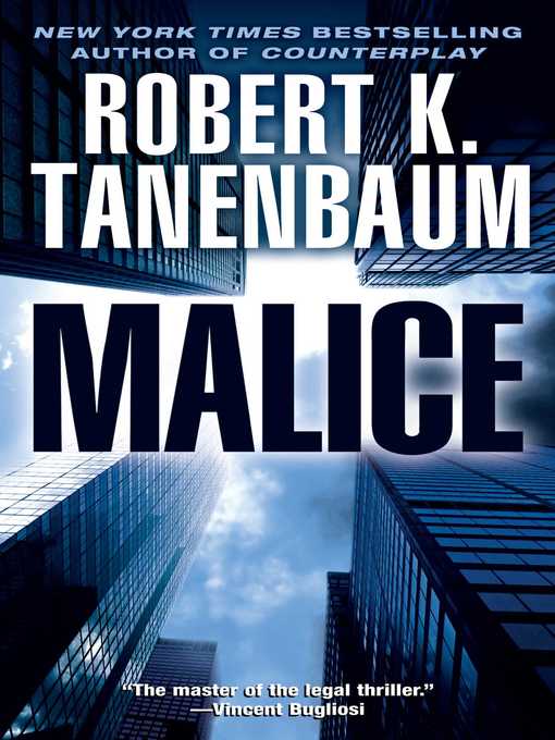 Title details for Malice by Robert K. Tanenbaum - Available